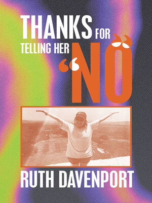 cover image of Thanks For Telling Her "No"